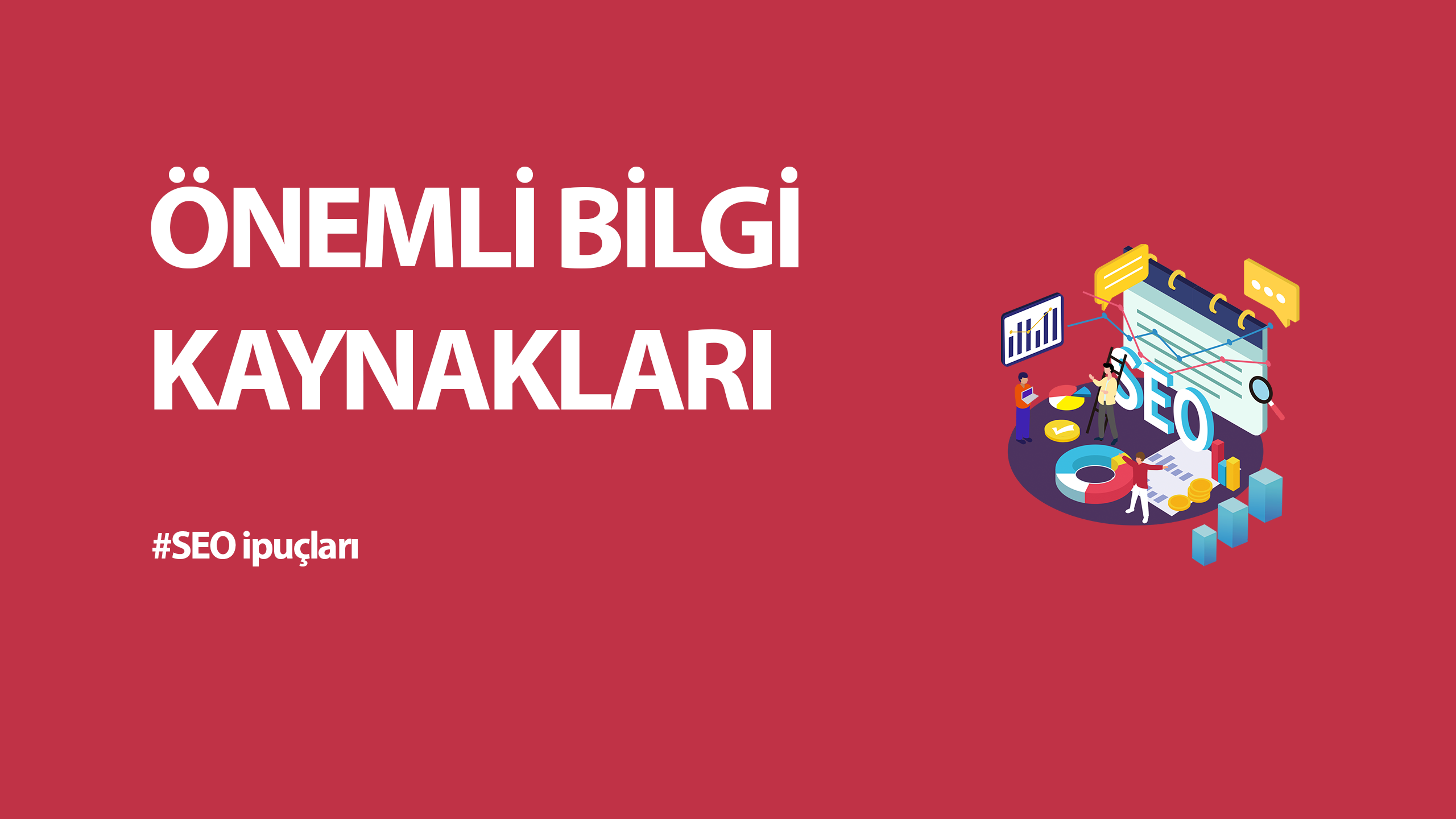 SEO’yu Öğrenmek ve Güncel Kalmak için Kaynaklar